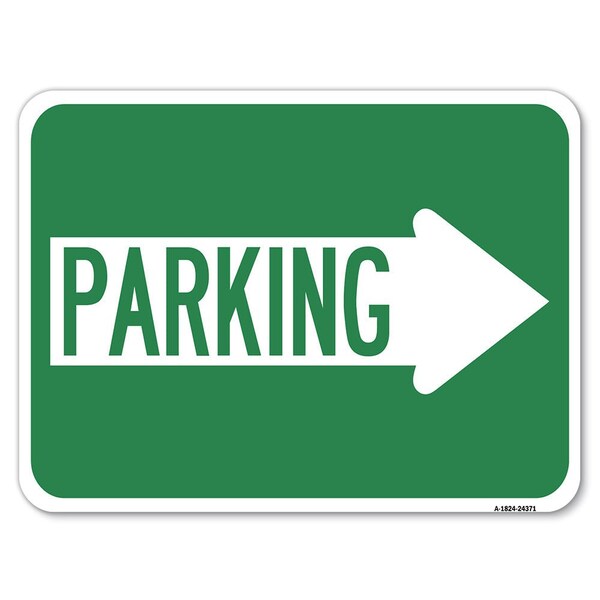 Parking With Right Arrow Heavy-Gauge Aluminum Rust Proof Parking Sign, 18" x 24", A-1824-24371